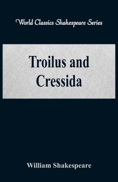 Troilus and Cressida (World Classics Shakespeare Series) - Shakespeare, William