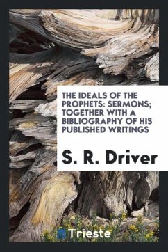 The ideals of the prophets - Driver, S. R.