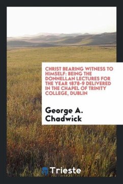 Christ bearing witness to himself - Chadwick, George A.