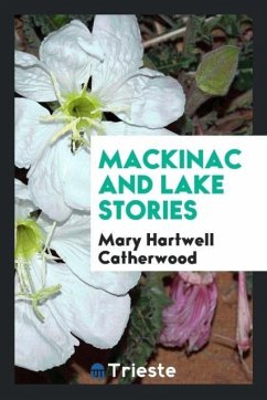 Mackinac and lake stories - Catherwood, Mary Hartwell