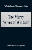 The Merry Wives of Windsor (World Classics Shakespeare Series)