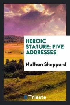 Heroic stature; five addresses