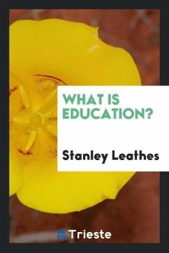 What is education? - Leathes, Stanley