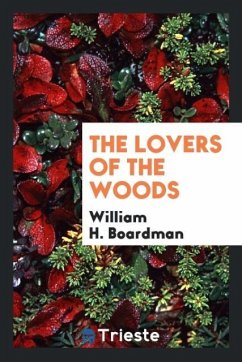 The lovers of the woods - Boardman, William H.