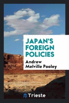 Japan's foreign policies - Pooley, Andrew Melville