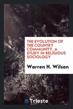 The evolution of the country community, a study in religious sociology