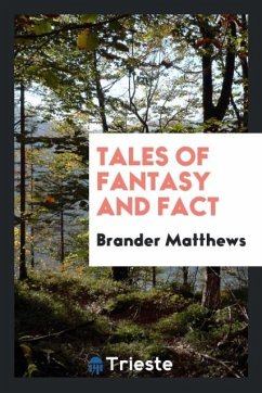 Tales of fantasy and fact - Matthews, Brander