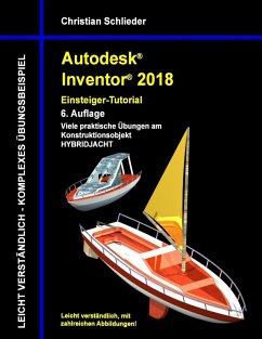 Autodesk Inventor 2018 - Einsteiger-Tutorial Hybridjacht (eBook, ePUB)