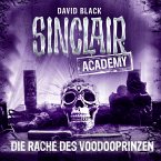 Die Rache des Voodooprinzen / Sinclair Academy Bd.11 (Gekürzt) (MP3-Download)