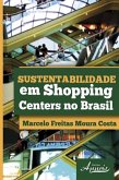 Sustentabilidade em shopping centers no brasil (eBook, ePUB)