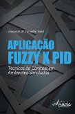 Aplicação fuzzy x pid (eBook, ePUB)