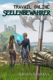 Travail Online: Seelenbewahrer (LitRPG-Serie, Band 1) (eBook, ePUB)