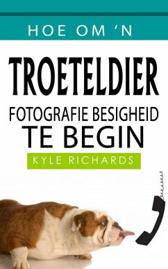Cover Hoe om 'n Troeteldier Fotografie Besigheid te begin (eBook, ePUB)