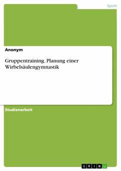 Gruppentraining. Planung einer Wirbelsäulengymnastik (eBook, PDF)