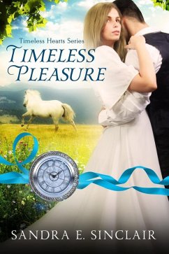 Timeless Pleasure (Timeless Hearts Series) (eBook, ePUB) - Sinclair, Sandra E