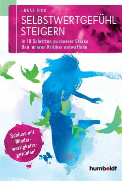 Selbstwertgefühl steigern (eBook, PDF) - Rick, Lukas