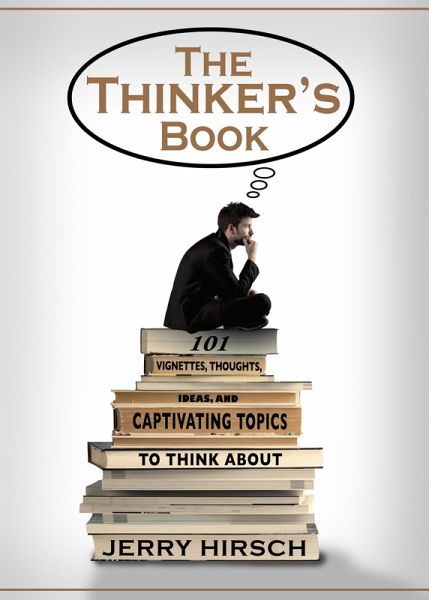 The Thinker's Book (eBook, ePUB) The Thinker's Book (eBook, ePUB)