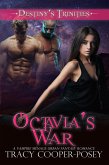 Octavia's War (Destiny's Trinities, #6) (eBook, ePUB)