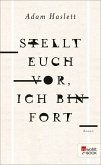 Stellt euch vor, ich bin fort (eBook, ePUB)