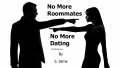 No More Roommates; No More Dating (eBook, ePUB) - Seme, S.