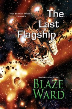 The Last Flagship (The Science Officer, #6) (eBook, ePUB) - Ward, Blaze