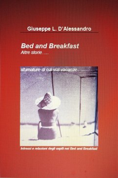 Bed & Breakfast, .....altre storie (eBook, ePUB) - L. D'Alessandro, Giuseppe