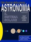 Astronomia. Il sistema solare. (fixed-layout eBook, ePUB)