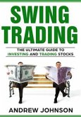 Swing Trading: The Definitive And Step by Step Guide To Swing Trading (eBook, ePUB)