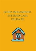 Guida isolamento esterno casa fai da te (eBook, ePUB)