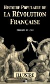 Histoire populaire de la Révolution Française (Illustré) (eBook, ePUB)