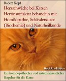 Herzschwäche bei Katzen - Herzinsuffizienz behandeln mit Homöopathie und Schüsslersalzen (eBook, ePUB)
