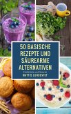 50 basische Rezepte und säurearme Alternativen (eBook, ePUB)