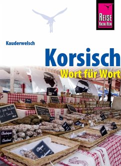 Korsisch - Wort für Wort: Kauderwelsch-Sprachführer von Reise Know-How (eBook, PDF) - Marchetti, Pascal