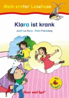 Klara ist krank / Silbenhilfe - Friedeberg, Fides;Le Huray, Judith