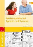 Praxisbuch Textkompetenz bei Aphasie und Demenz