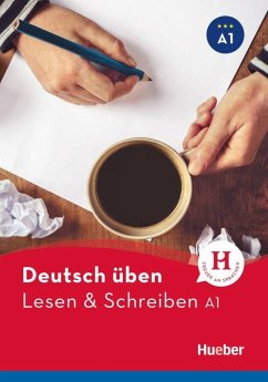 Deutsch üben Lesen & Schreiben A1 - Höldrich, Bettina