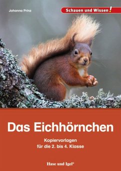 Das Eichhörnchen - Kopiervorlagen für die 2. bis 4. Klasse - Prinz, Johanna