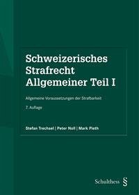 Schweizerisches Strafrecht. Allgemeiner Teil I (PrintPlu§) - Trechsel, Stefan; Noll, Peter; Pieth, Mark