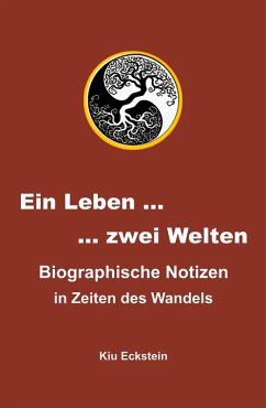 Ein Leben ... zwei Welten (eBook, ePUB) - Eckstein, Kiu