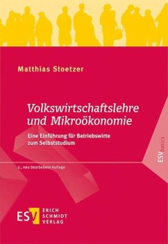 Volkswirtschaftslehre und Mikroökonomie - Stoetzer, Matthias