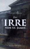 Der Irre von St. James (Historischer Krimi) (eBook, ePUB)
