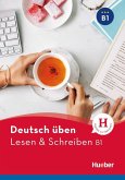 Deutsch üben Lesen & Schreiben B1