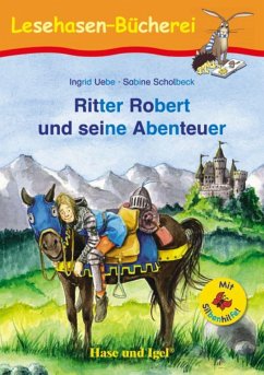 Ritter Robert und seine Abenteuer / Silbenhilfe - Uebe, Ingrid
