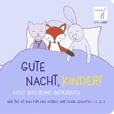 Gute Nacht, Kinder! Vicky Bo's Reime-Bilderbuch