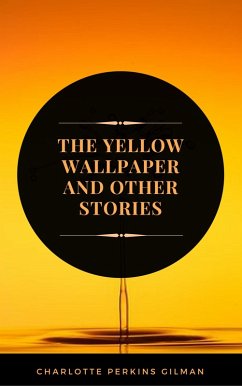 Cover The Yellow Wallpaper: By Charlotte Perkins Gilman - Illustrated (eBook, ePUB)