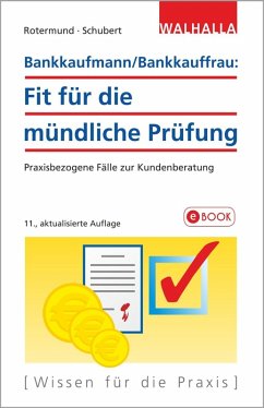 Bankkaufmann/Bankkauffrau: Fit für die mündliche Prüfung (eBook, PDF) - Rotermund, Heinz H.; Schubert, Andrea