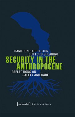 Security in the Anthropocene (eBook, PDF) - Harrington, Cameron; Shearing, Clifford