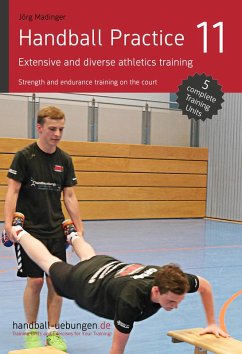 Handball Practice 11 - Extensive and diverse athletics training (eBook, ePUB) - Madinger, Jörg