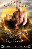 Passions of the Ghost (Immortal Warriors, #3) (eBook, ePUB)