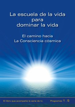 La escuela de la vida para dominar la vida. Tomo 1 (eBook, ePUB) - Gabriele